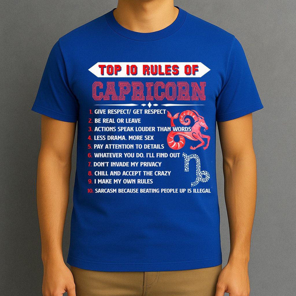 Capricorn Zodiac Birthday Top 10 Rules Of Capricorn Funny Cool Gift T-Shirt