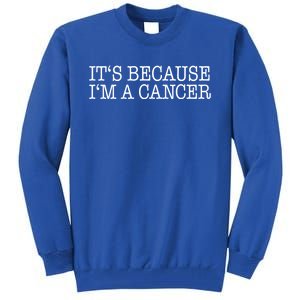 Cancer Zodiac Sign Cool Gift Tall Sweatshirt