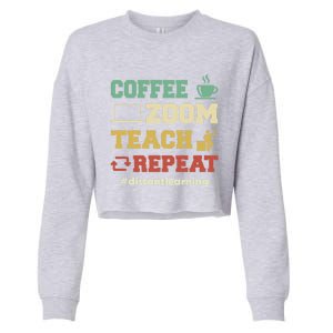 Coffee Zoom Teach Repeat Retro Teacher Distance Learning Gift Cropped Pullover Crew