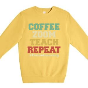 Coffee Zoom Teach Repeat Retro Teacher Distance Learning Gift Premium Crewneck Sweatshirt