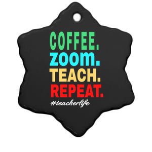 Coffee Zoom Teach Repeat Virtual Teacher Life Cute Gift Ceramic Star Ornament