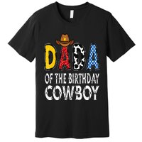 Dada 1st Birthday Cowboy Western Dada Birthday Boy Premium T-Shirt