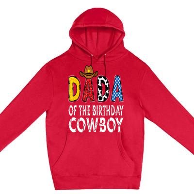 Dada 1st Birthday Cowboy Western Dada Birthday Boy Premium Pullover Hoodie