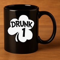 Drunk 1 Saint Patrick's Day Party Group 11oz C Handle Ceramic Mug