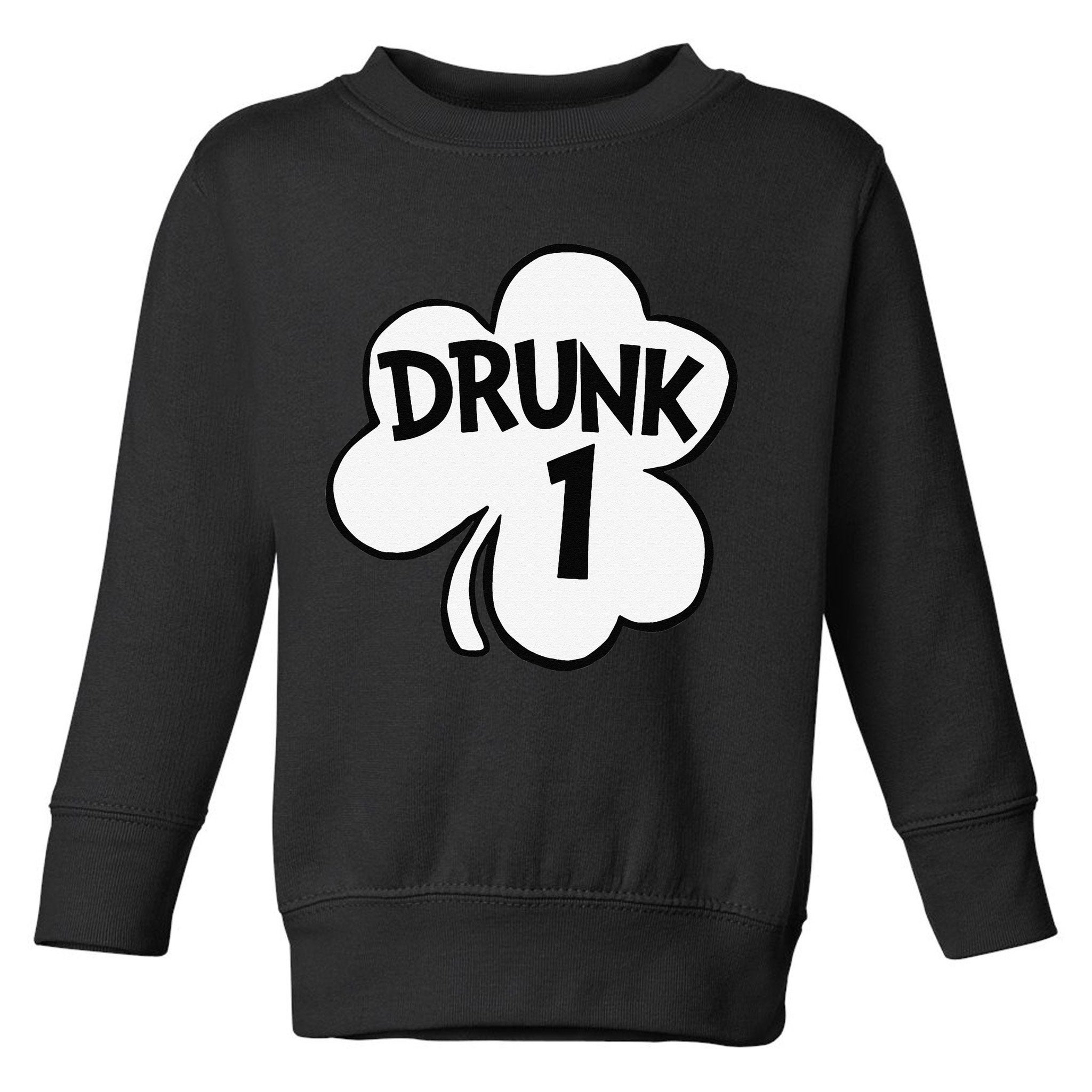 Drunk 1 Saint Patrick's Day Party Group Toddler Sweatshirt