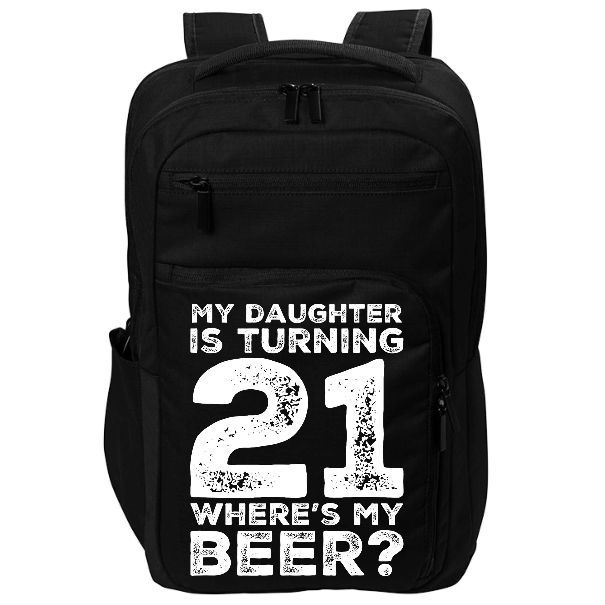 Dad 21st Birthday Daughter Turning 21 Years Old Beer Impact Tech Backpack