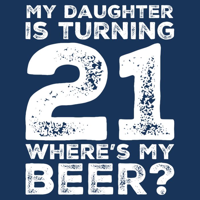 Dad 21st Birthday Daughter Turning 21 Years Old Beer Hoodie