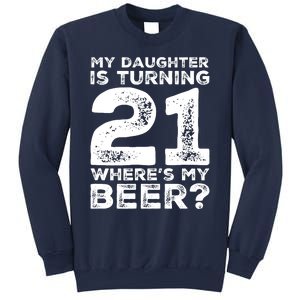 Dad 21st Birthday Daughter Turning 21 Years Old Beer Sweatshirt