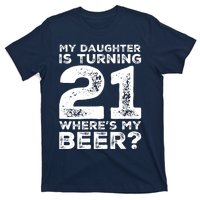 Dad 21st Birthday Daughter Turning 21 Years Old Beer T-Shirt