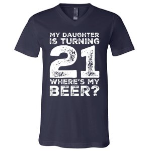 Dad 21st Birthday Daughter Turning 21 Years Old Beer V-Neck T-Shirt