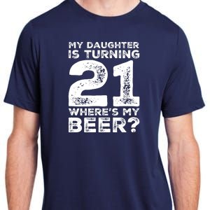 Dad 21st Birthday Daughter Turning 21 Years Old Beer Adult ChromaSoft Performance T-Shirt