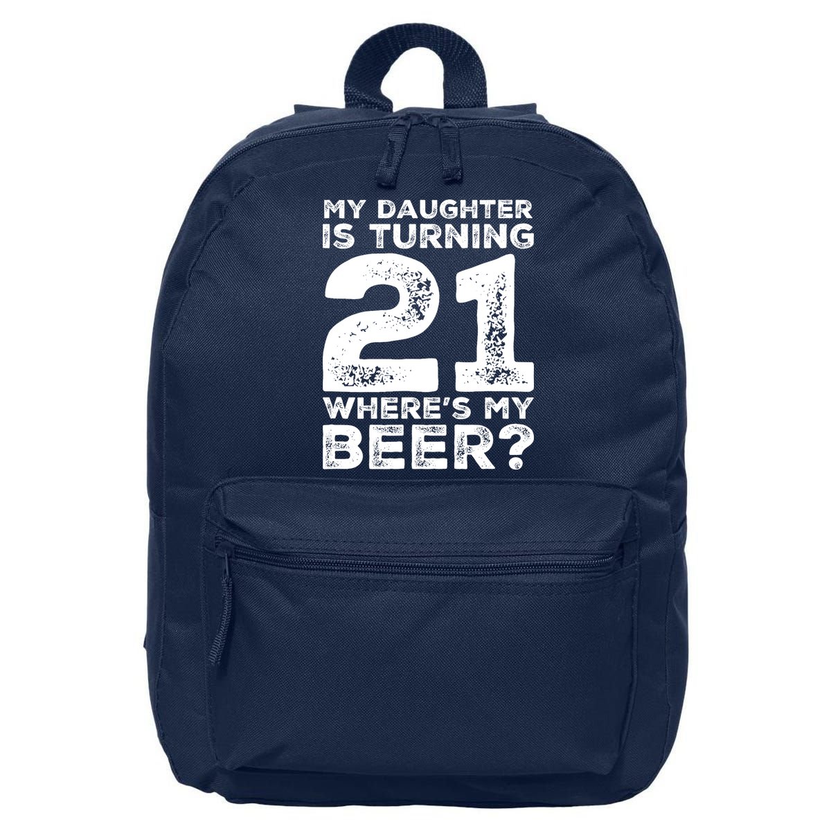 Dad 21st Birthday Daughter Turning 21 Years Old Beer 16 in Basic Backpack