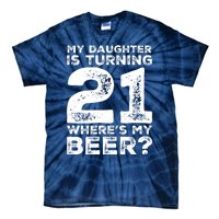 Dad 21st Birthday Daughter Turning 21 Years Old Beer Tie-Dye T-Shirt