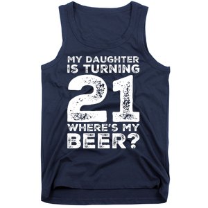 Dad 21st Birthday Daughter Turning 21 Years Old Beer Tank Top