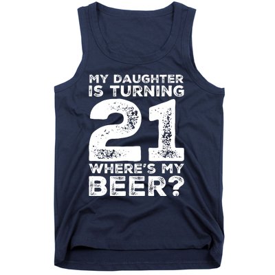 Dad 21st Birthday Daughter Turning 21 Years Old Beer Tank Top