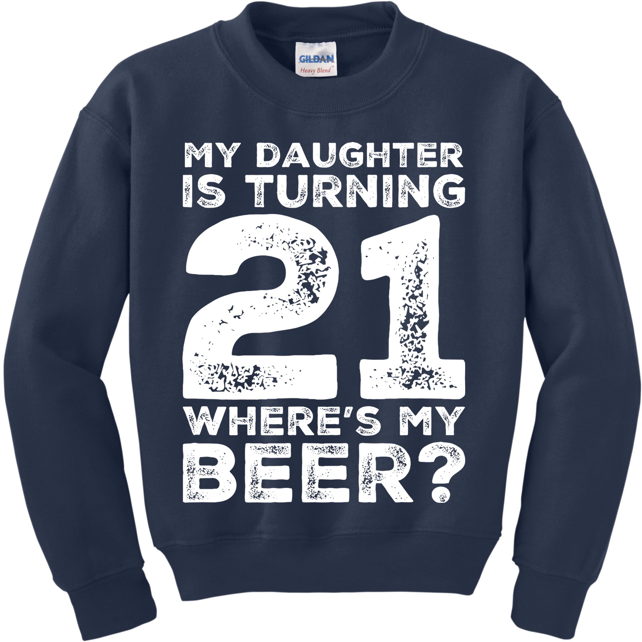 Dad 21st Birthday Daughter Turning 21 Years Old Beer Kids Sweatshirt