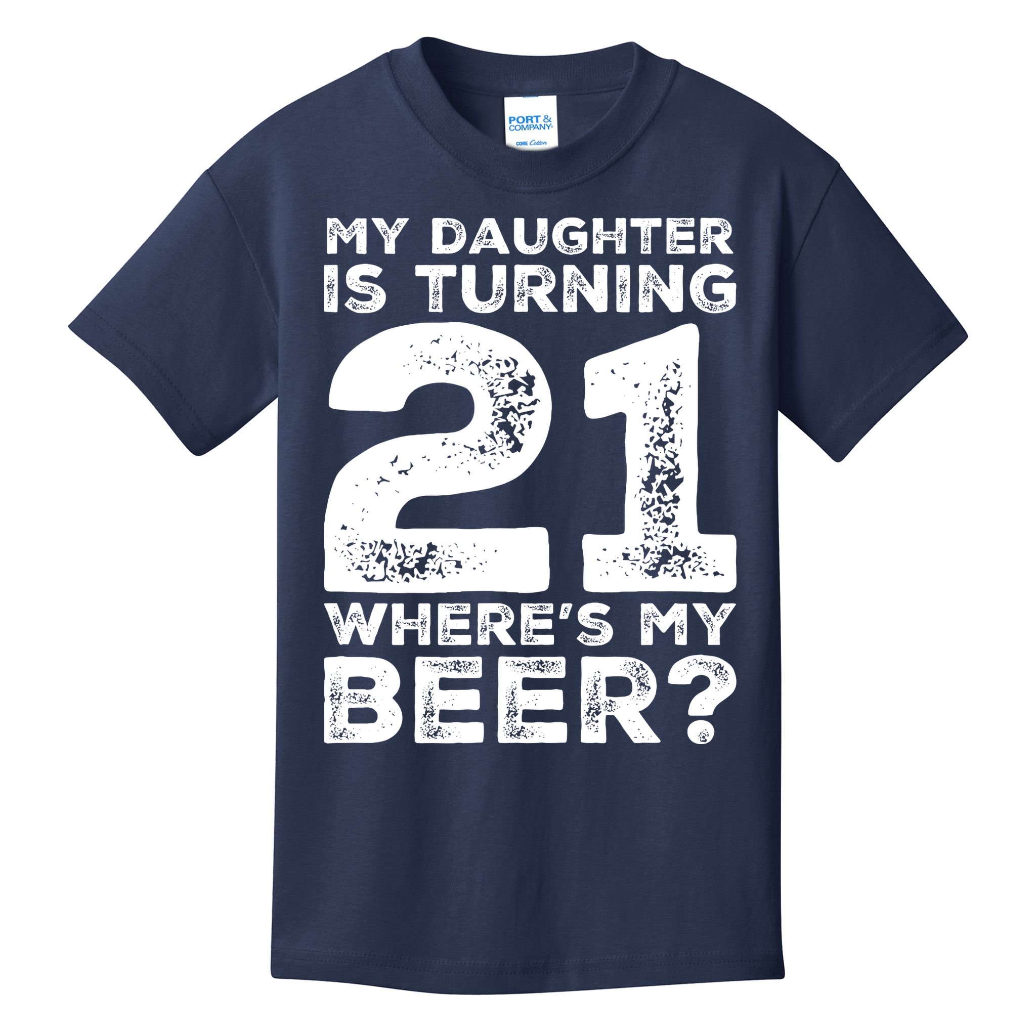 Dad 21st Birthday Daughter Turning 21 Years Old Beer Kids T-Shirt