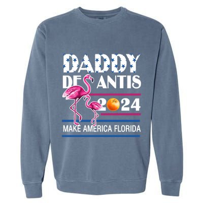 Daddy 2024 Desantis Make America Florida Flamingo And Orange Garment-Dyed Sweatshirt
