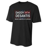 Daddy 2024 Desantis Make America Florida Desantis 2024 Performance Sprint T-Shirt