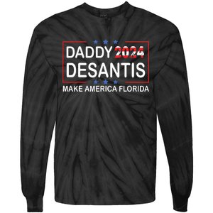 Daddy 2024 Desantis Make America Florida Desantis 2024 Tie-Dye Long Sleeve Shirt