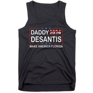 Daddy 2024 Desantis Make America Florida Desantis 2024 Tank Top