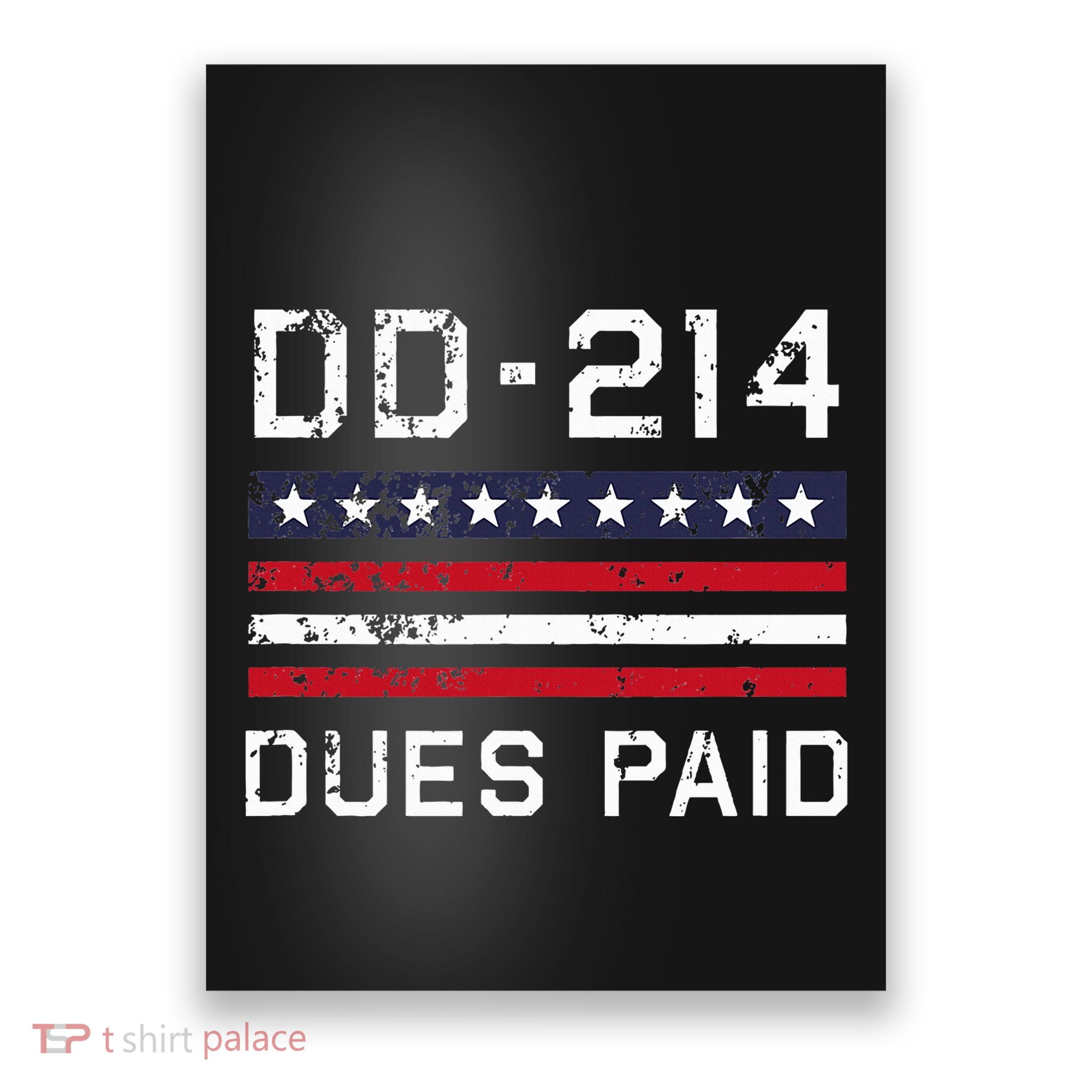 Dd 214 Dues Paid Us Military Veteran Alumni Served Flag Poster