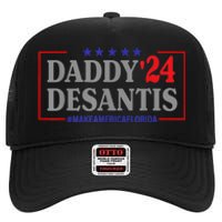 Daddy 2024 Desantis Make America Florida High Crown Mesh Back Trucker Hat