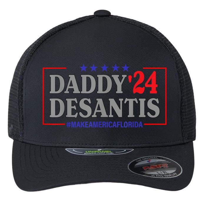 Daddy 2024 Desantis Make America Florida Flexfit Unipanel Trucker Cap