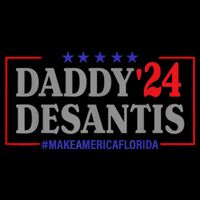 Daddy 2024 Desantis Make America Florida T-Shirt