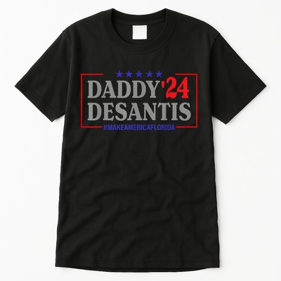 Daddy 2024 Desantis Make America Florida Tall T-Shirt