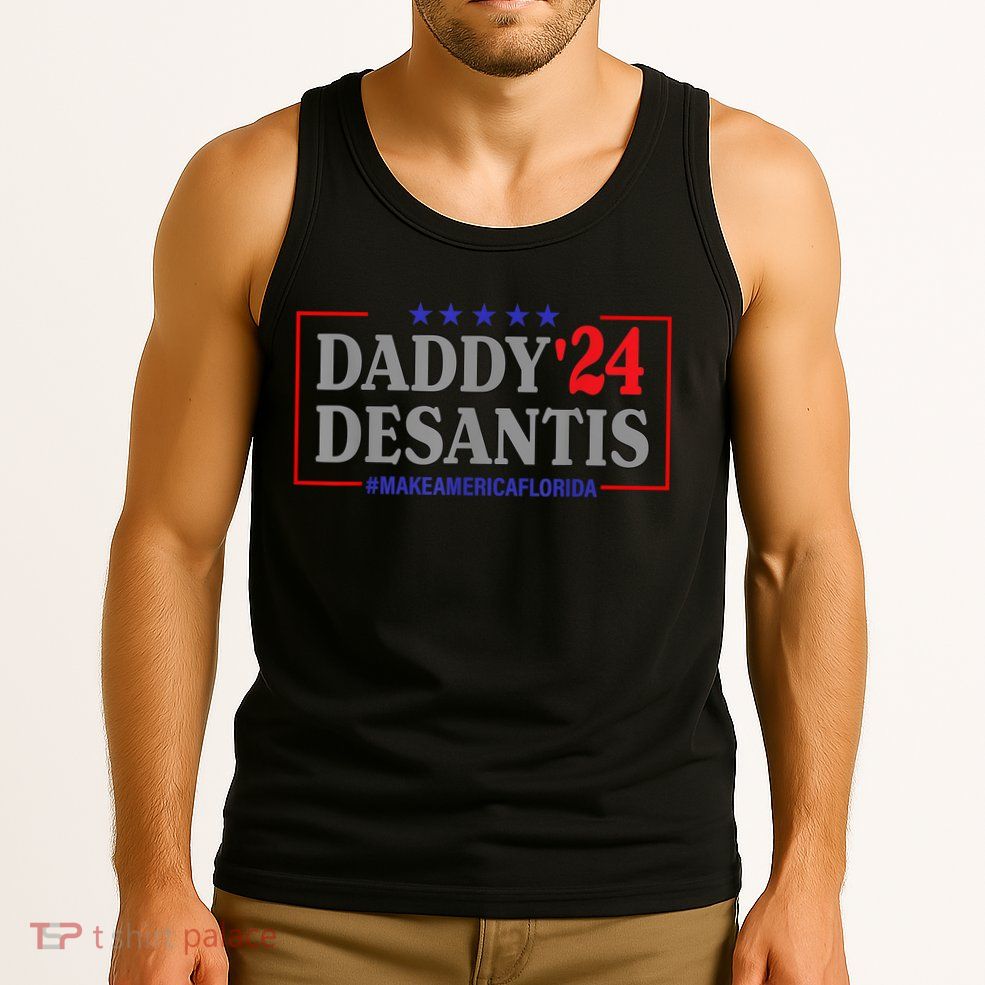 Daddy 2024 Desantis Make America Florida Tank Top