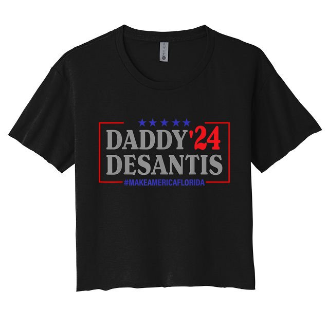 Daddy 2024 Desantis Make America Florida Women's Crop Top Tee