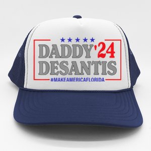 Daddy 2024 Desantis Make America Florida Trucker Hat