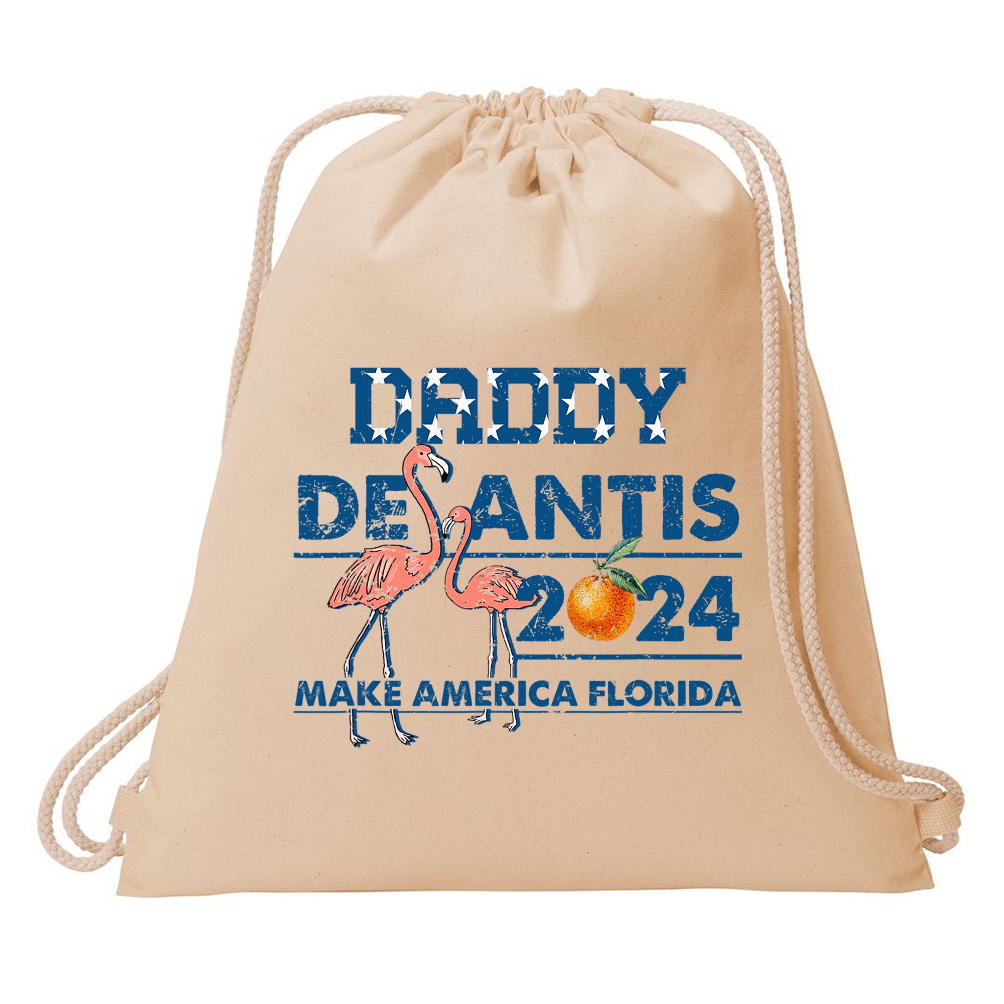Daddy 2024 Desantis Make America Florida Flamingo And Orange Drawstring Bag