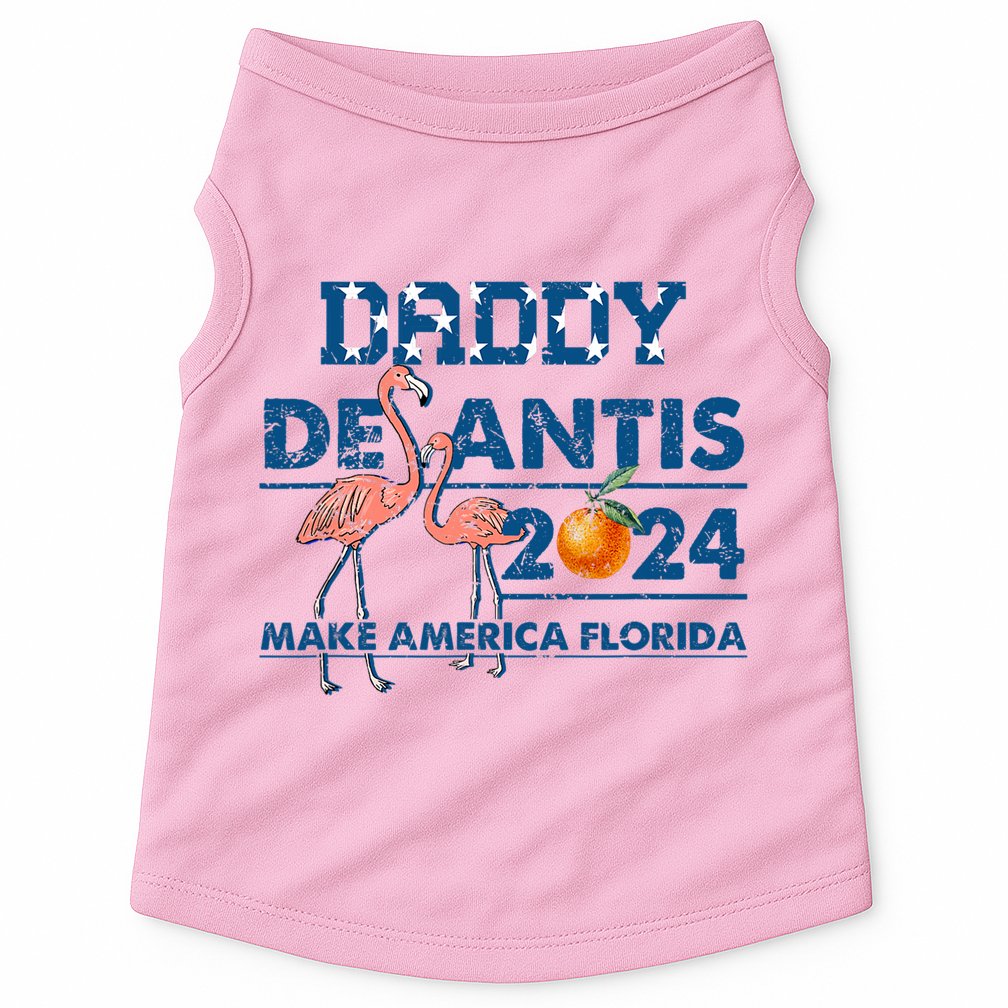Daddy 2024 Desantis Make America Florida Flamingo And Orange Doggie Tank