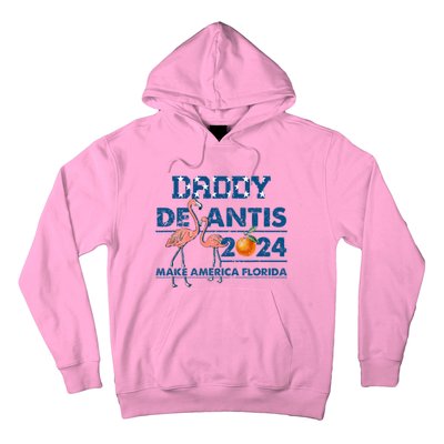 Daddy 2024 Desantis Make America Florida Flamingo And Orange Hoodie