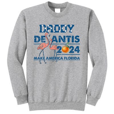 Daddy 2024 Desantis Make America Florida Flamingo And Orange Sweatshirt