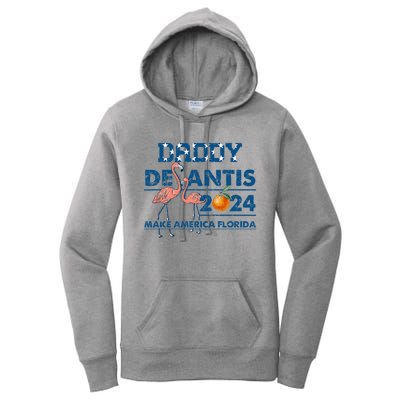 Daddy 2024 Desantis Make America Florida Flamingo And Orange Women's Pullover Hoodie