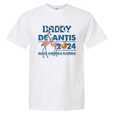 Daddy 2024 Desantis Make America Florida Flamingo And Orange Garment-Dyed Heavyweight T-Shirt