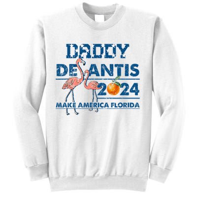 Daddy 2024 Desantis Make America Florida Flamingo And Orange Sweatshirt