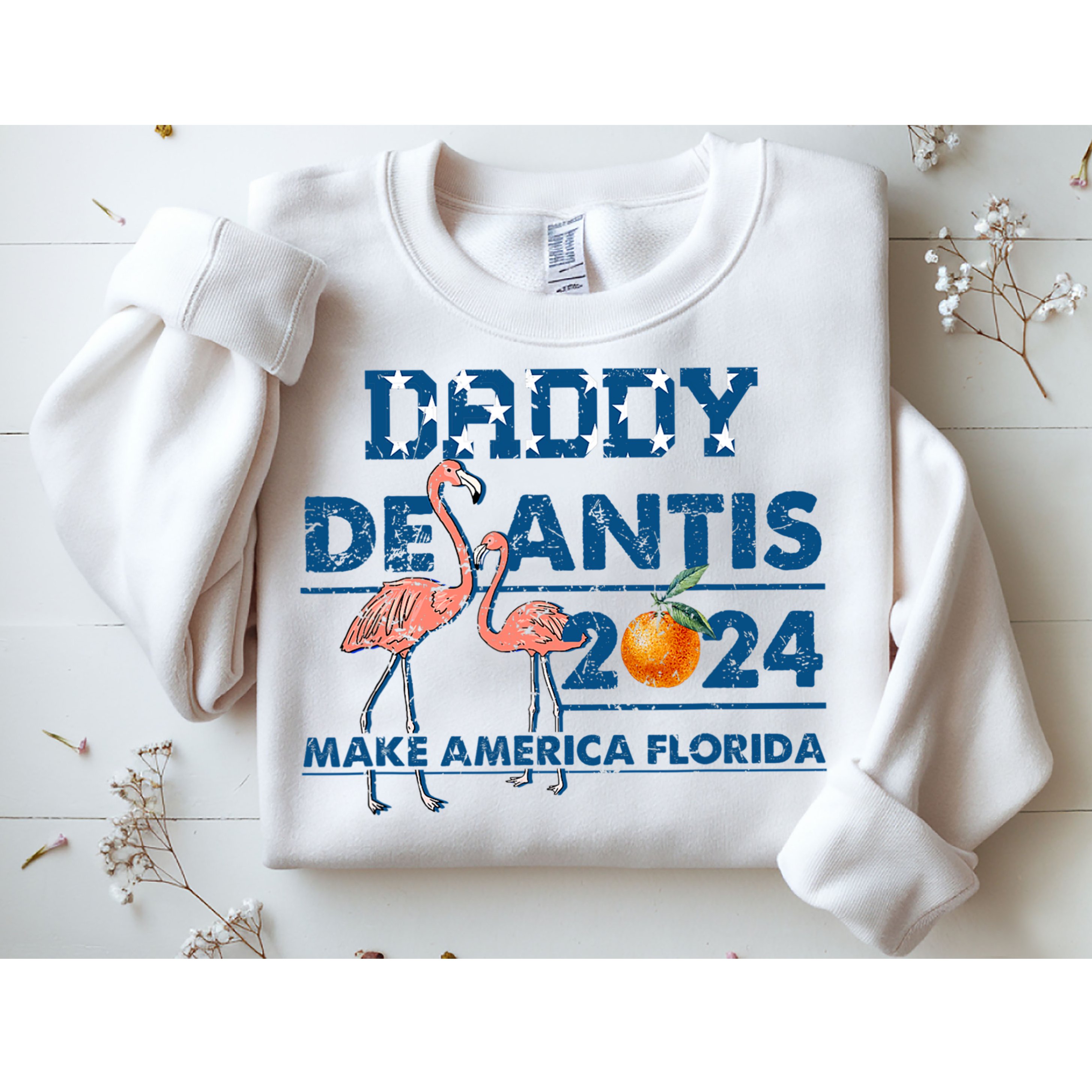 Daddy 2024 Desantis Make America Florida Flamingo And Orange Sweatshirt