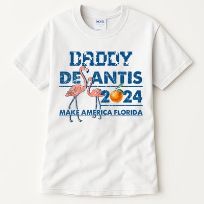 Daddy 2024 Desantis Make America Florida Flamingo And Orange Tall T-Shirt