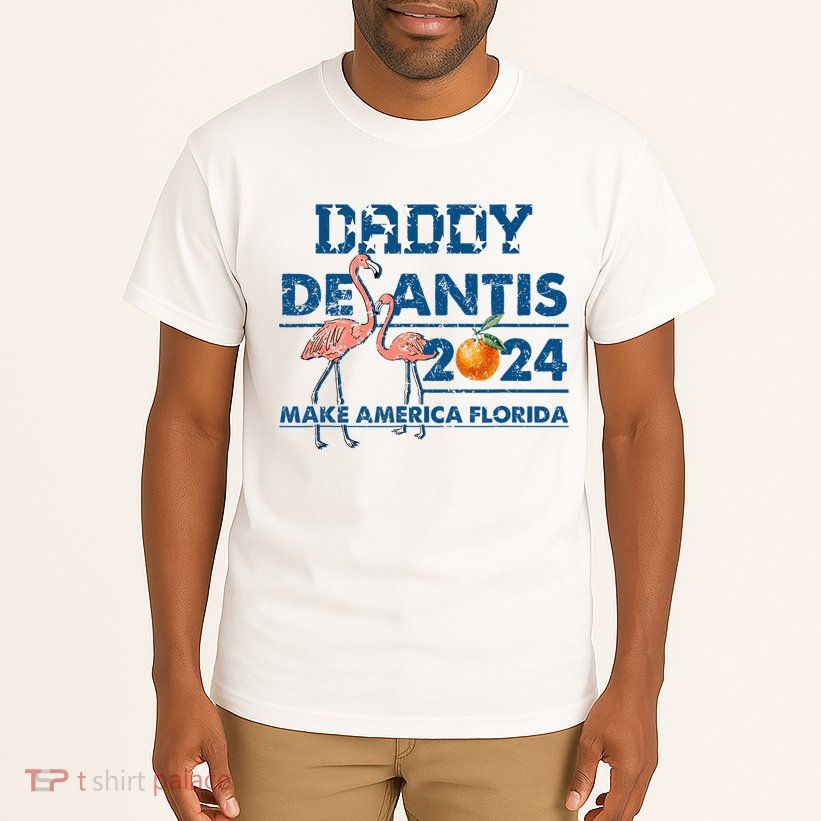 Daddy 2024 Desantis Make America Florida Flamingo And Orange Tall T-Shirt