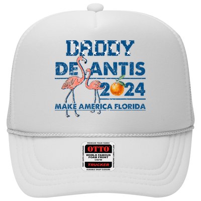 Daddy 2024 Desantis Make America Florida Flamingo And Orange Trucker Hat