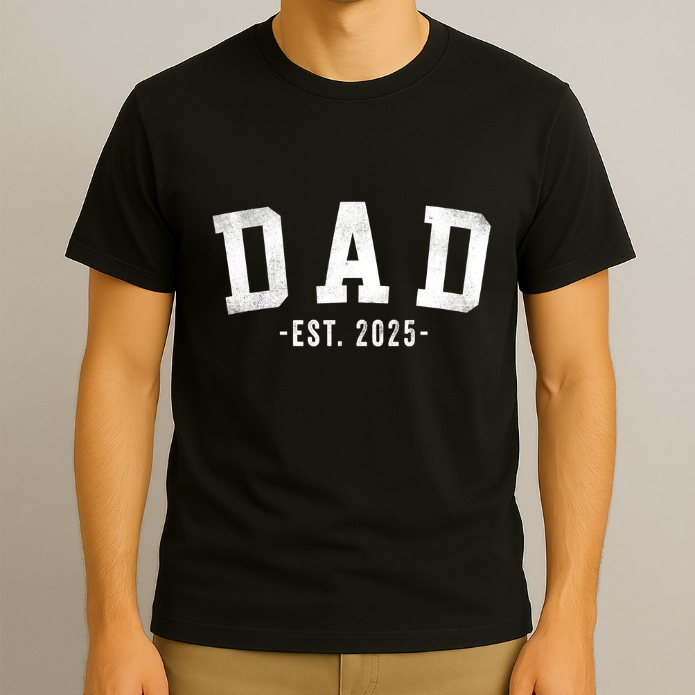 Dad 2025 Dad To Be New Dad Gifts Classic Bold Font T-Shirt