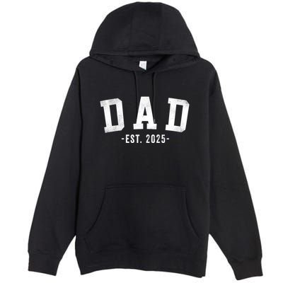 Dad 2025 Dad To Be New Dad Gifts Classic Bold Font Premium Pullover Hoodie