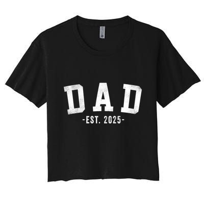 Dad 2025 Dad To Be New Dad Gifts Classic Bold Font Crop Top