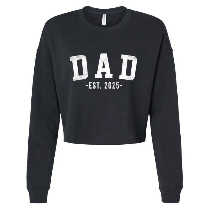 Dad 2025 Dad To Be New Dad Gifts Classic Bold Font Cropped Pullover Crew