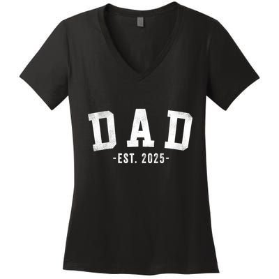 Dad 2025 Dad To Be New Dad Gifts Classic Bold Font Women's V-Neck T-Shirt