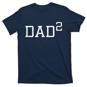 Dad 2 Funny Dad Of Two Outfit Second Time Dad Gift T-Shirt